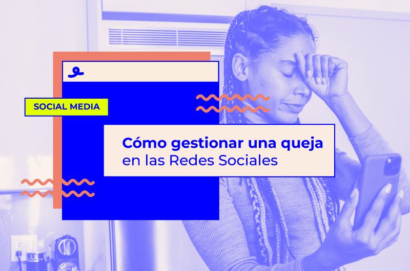 Cómo gestionar una queja en las Redes Sociales