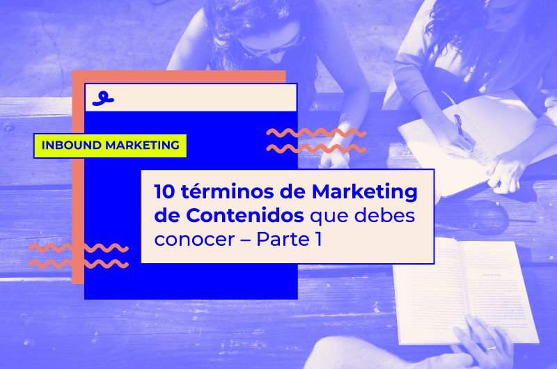 10 términos de Marketing de Contenidos que debes conocer - Parte 1