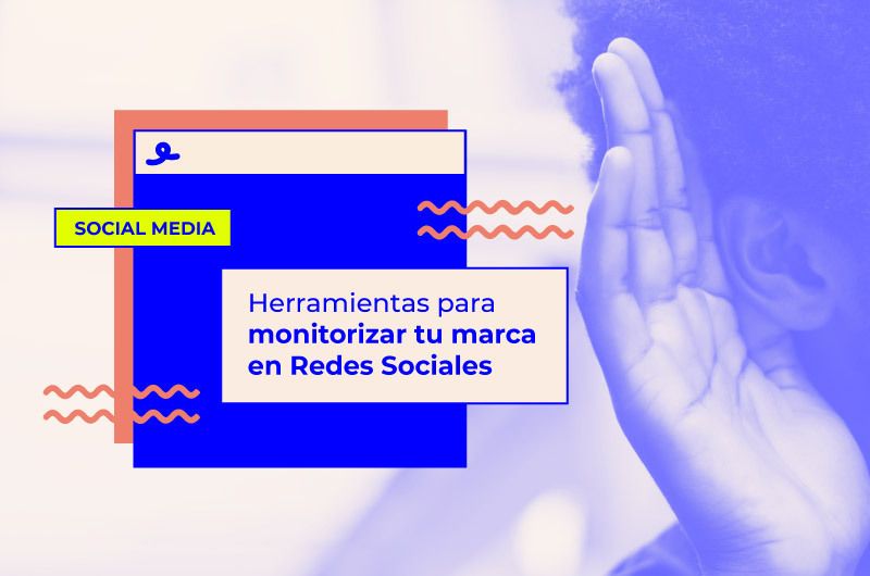 14 herramientas para monitorizar tu marca en Redes Sociales