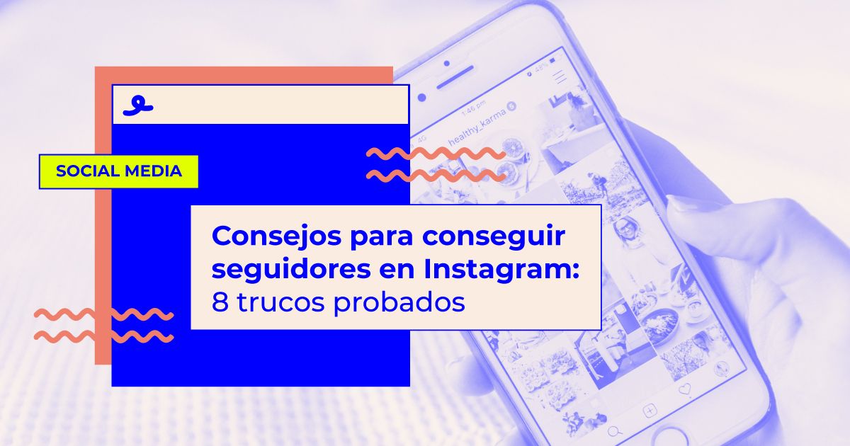 Consejos para conseguir más seguidores en Instagram