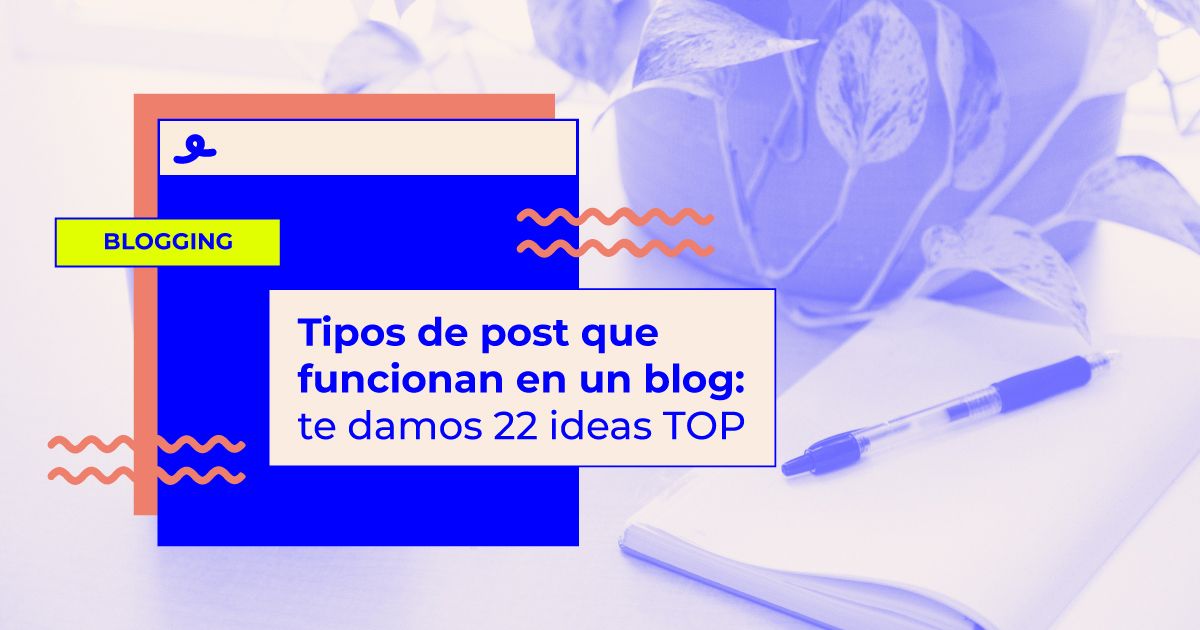 Tipos de post que funcionan en un blog