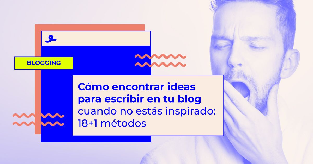 encontrar ideas para escribir en tu blog
