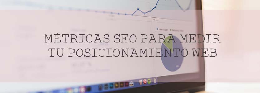 Métricas SEO importantes para medir tu posicionamiento web
