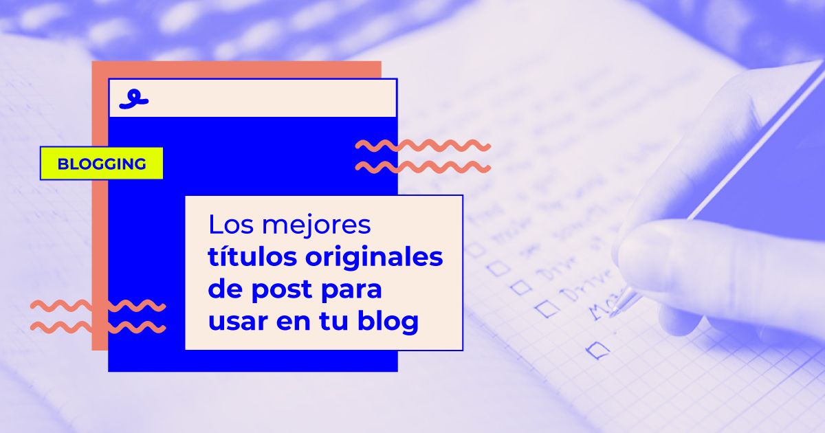 como crear titulos originales para blog titulos post blog