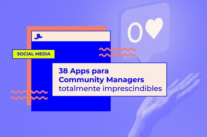 38 Apps para Community Managers totalmente imprescindibles