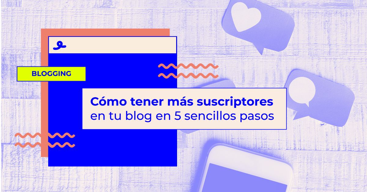 como conseguir mas suscriptores en tu blog