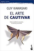 Los mejores regalos para marketeros: El arte de cautivar by Guy Kawasaki
