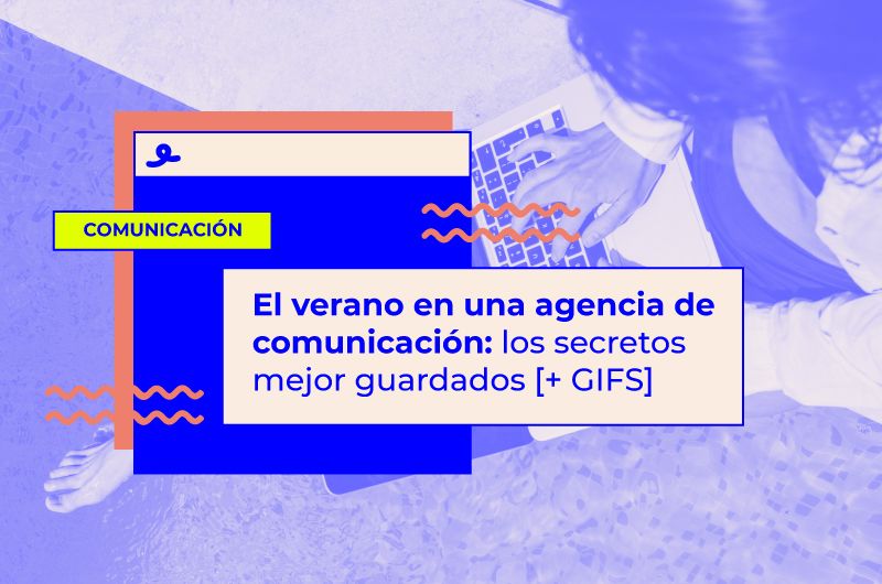 Verano en agencia de comunicación: los secretos mejor guardados [GIFS]