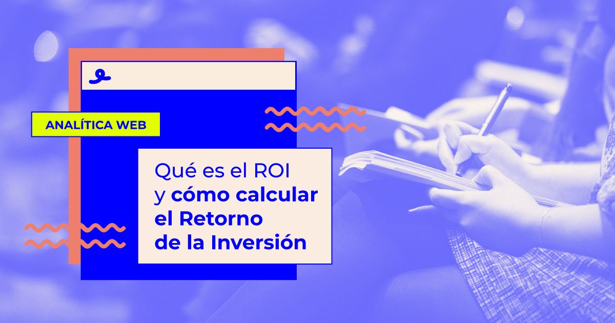 que es el roi como calcular roi retorno de la inversion