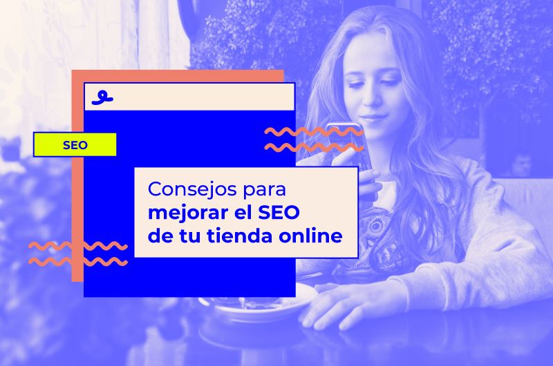 Consejos para mejorar el SEO de tu tienda online