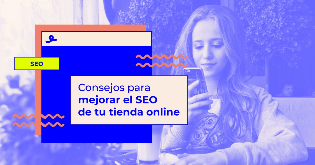 Consejos para mejorar el SEO de tu tienda online