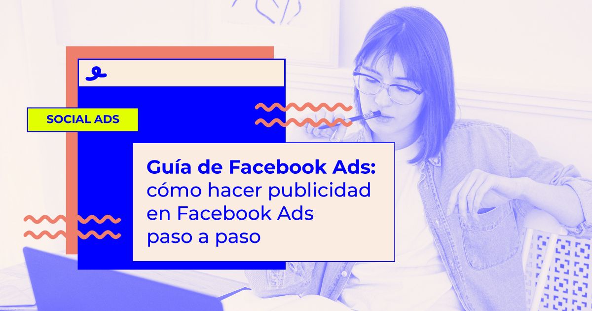 como crear campañas facebook ads guia publicidad facebook ads
