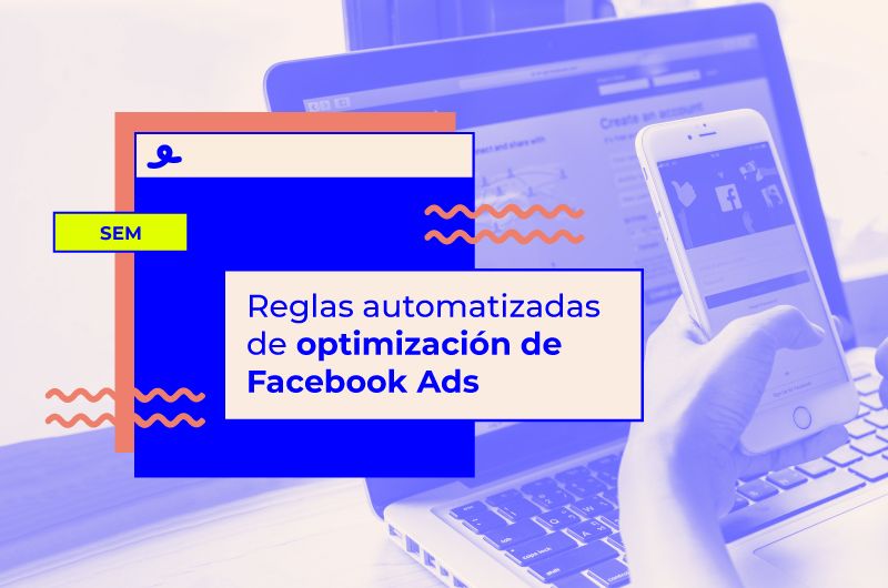 Reglas automatizadas de optimización de Meta Ads: qué necesitas saber