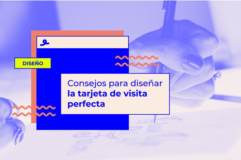 Consejos para diseñar la tarjeta de visita perfecta