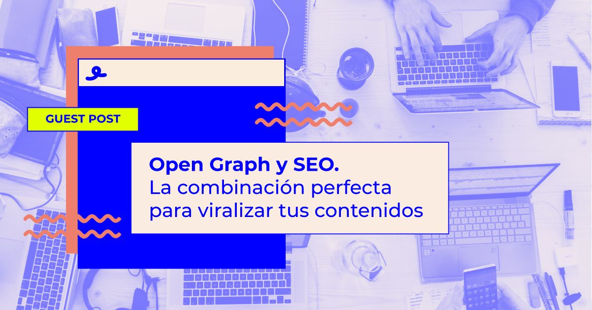 Open Graph SEO optimizacion contenidos virales