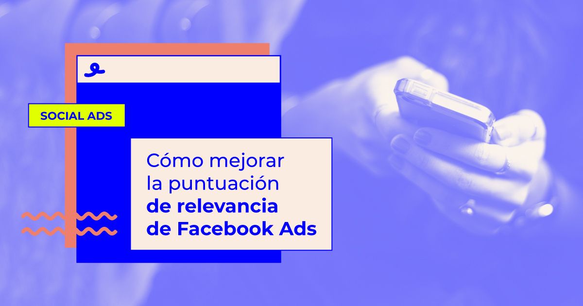 puntuación de relevancia de Facebook Ads