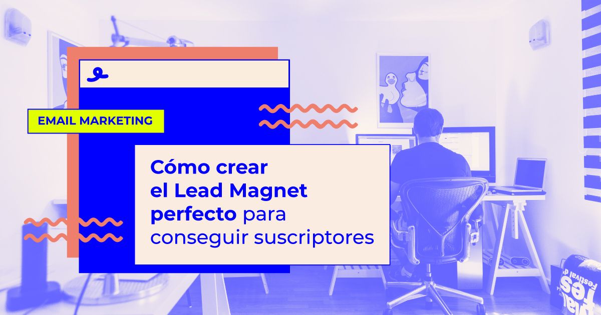 como diseñar el mejor lead magnet como crear lead magnet perfecto