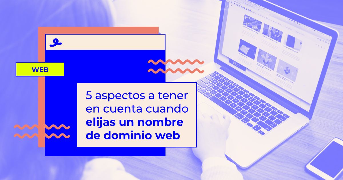 aspectos clave para elegir nombre dominio web como elegir nombre dominio web