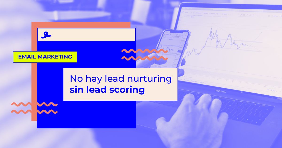 lead nurturing lead scoring que es el lead nurturing que es el lead scoring