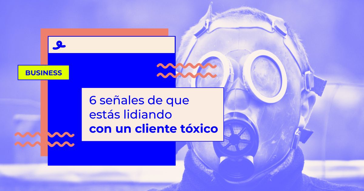 clientes toxicos