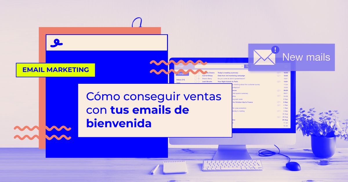conseguir ventas con emails de bienvenida