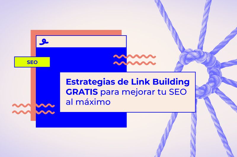 Estrategias de Link Building muy TOP para posicionarte mejor