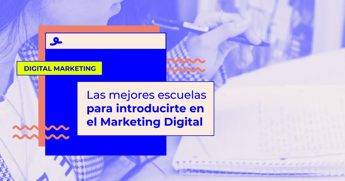 mejores escuelas estudiar marketing digital mejores escuelas estudiar marketing digital