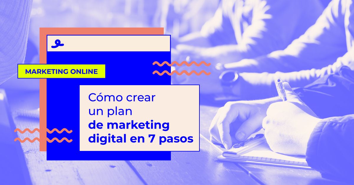 como crear un plan de marketing digital pasos crear plan de marketing digital
