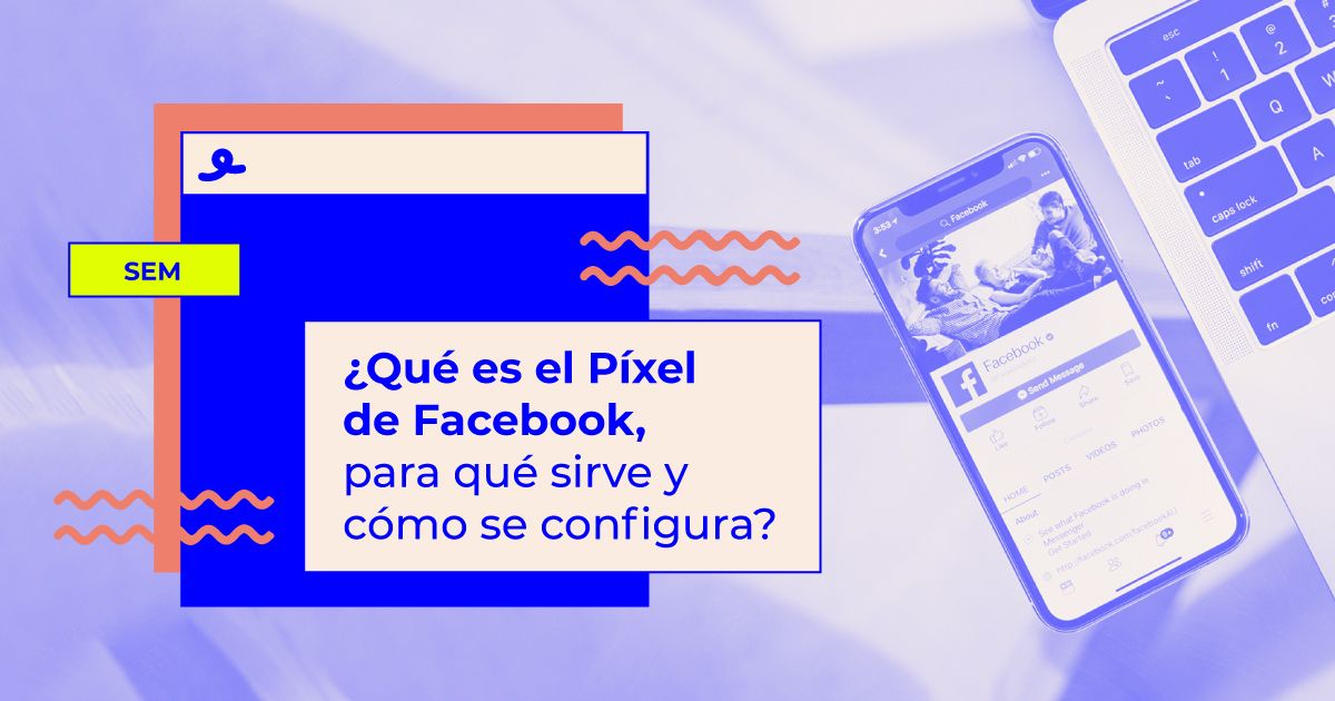 Qué es Píxel de Facebook