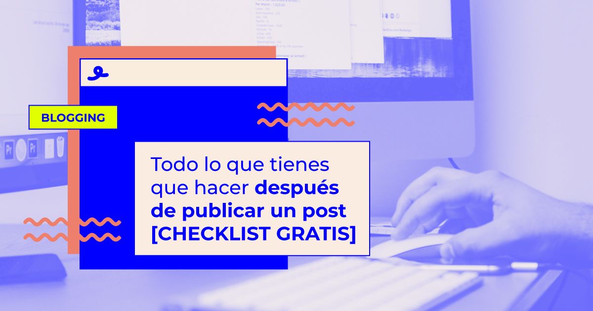 qué hacer despues publicar post qué hacer despues publicar post