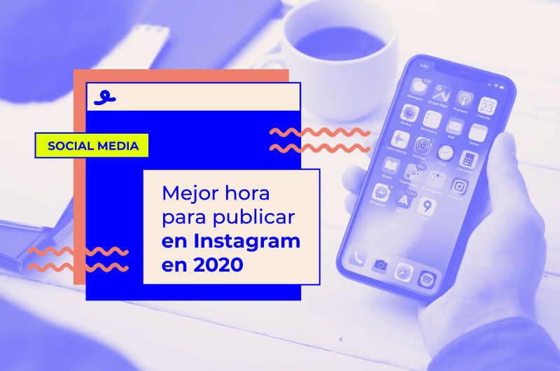 ¿Cuál es la mejor hora para publicar en Instagram?
