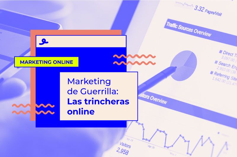 Marketing de Guerrilla: Las trincheras online