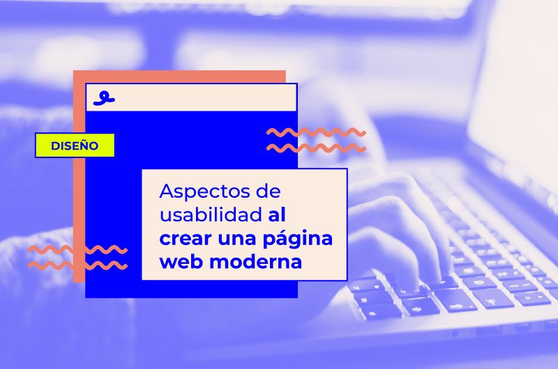 Aspectos de usabilidad al crear una página web moderna