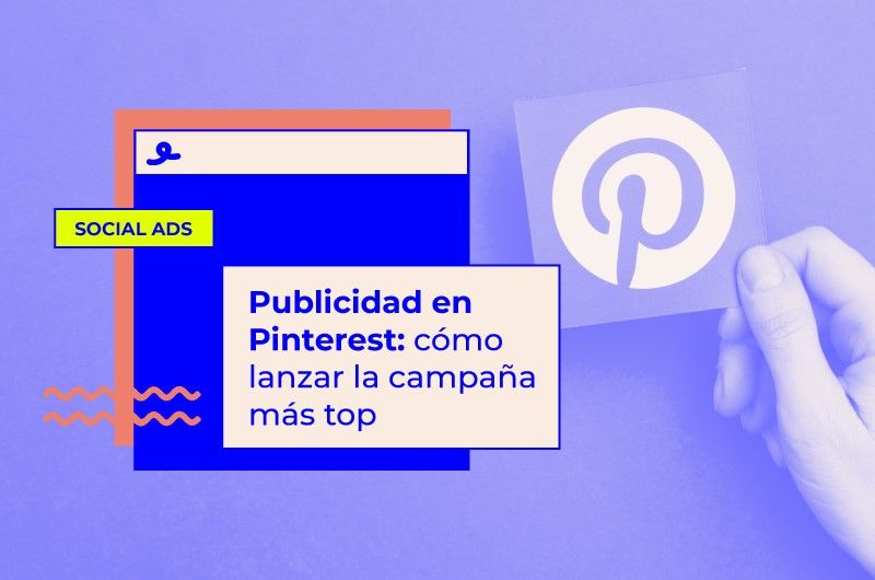 Cómo hacer una súper campaña de publicidad en Pinterest