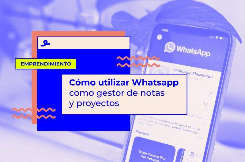 Cómo utilizar Whatsapp como gestor de notas y proyectos
