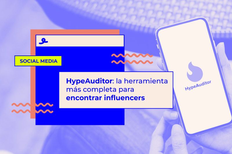 HypeAuditor: la herramienta + completa para encontrar influencers