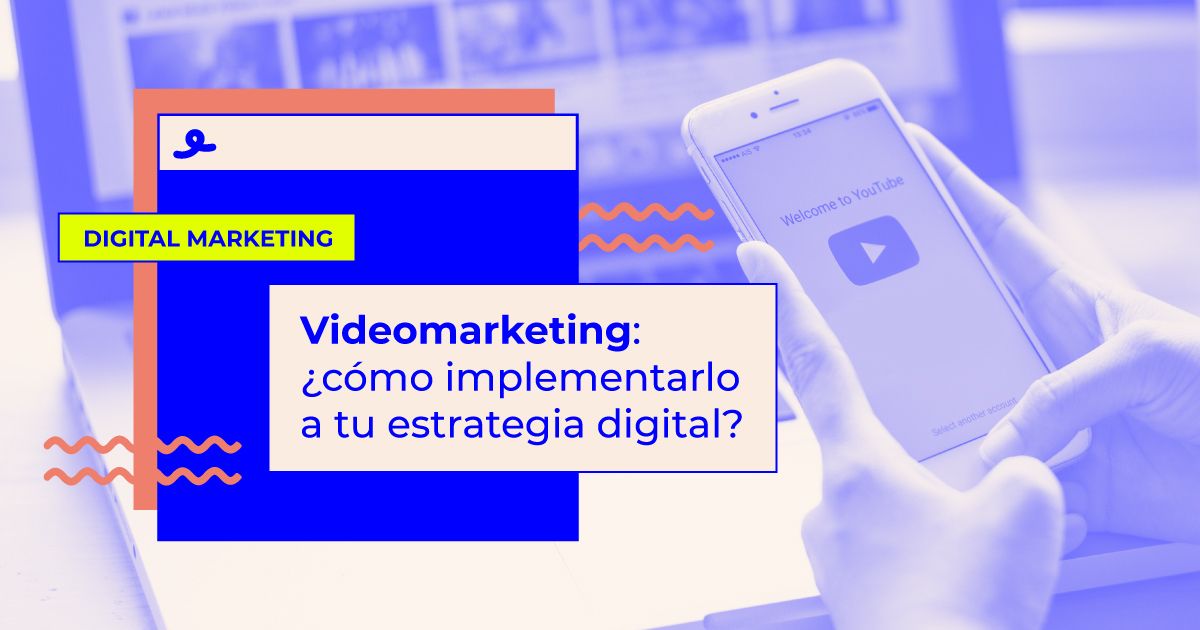 que es el videomarketing videomarketing estrategia digital
