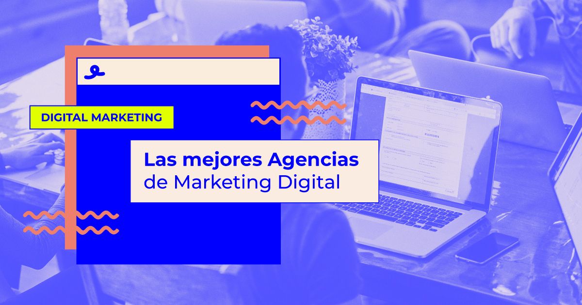 Mejores agencias marketing digital