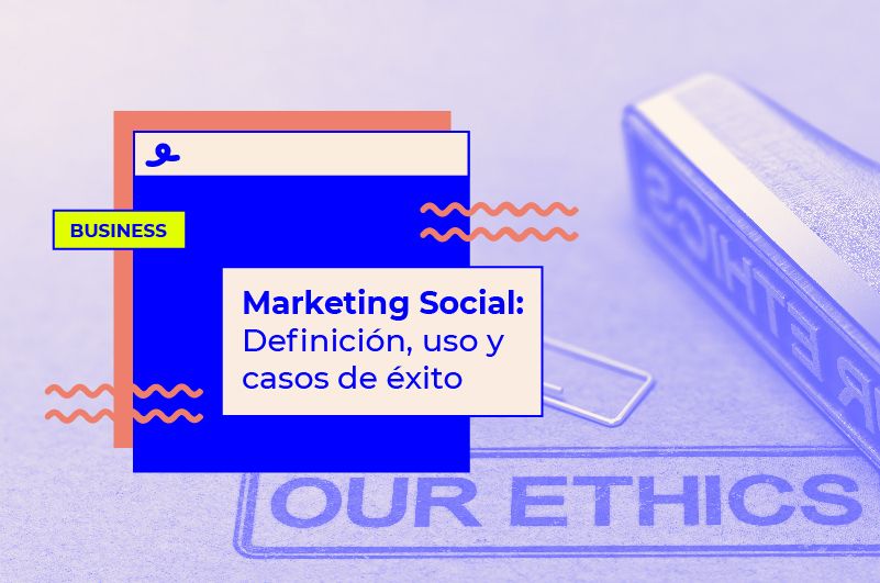 Marketing Social: definición, uso y casos de éxito TOP