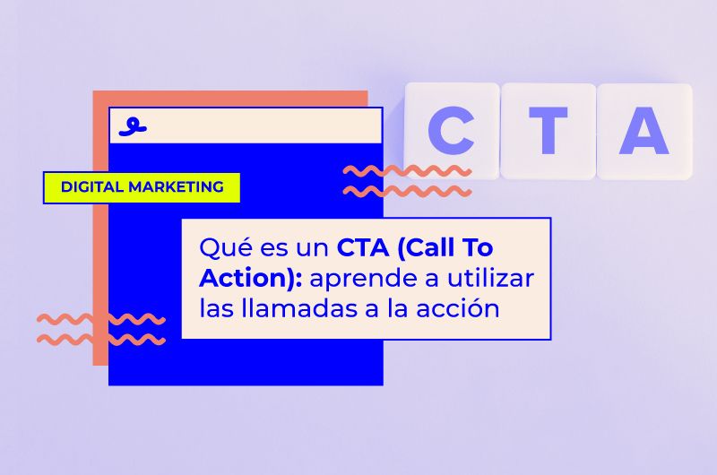 Qué es un CTA: usos en marketing, cómo incluirlos y ejemplos