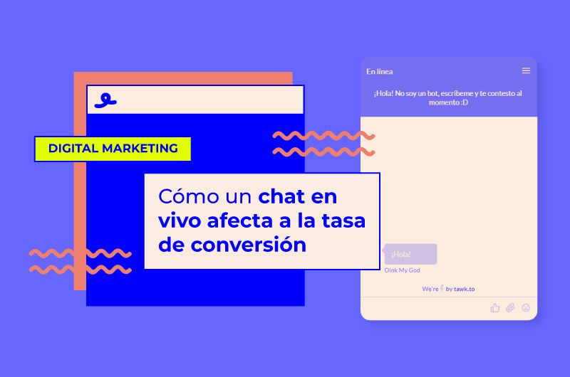 Un chat en vivo en tu ecommerce multiplica tu tasa de conversión