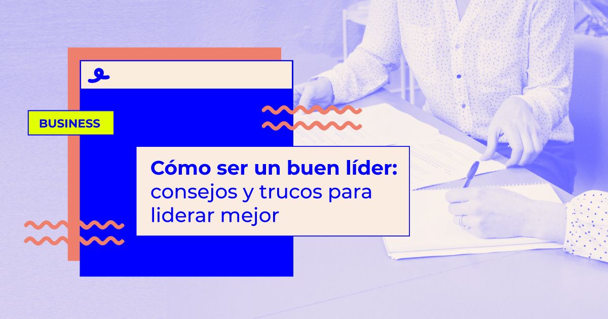 cómo ser un buen líder