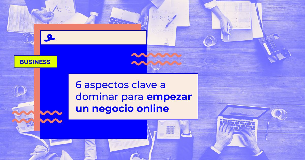 claves a dominar para empezar un negocio online
