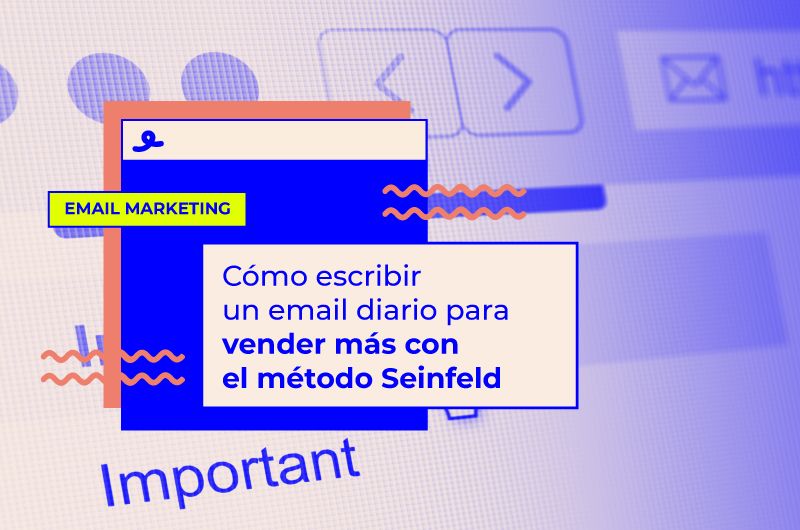 Método Seinfeld: consejos para escribir un email diario y vender más