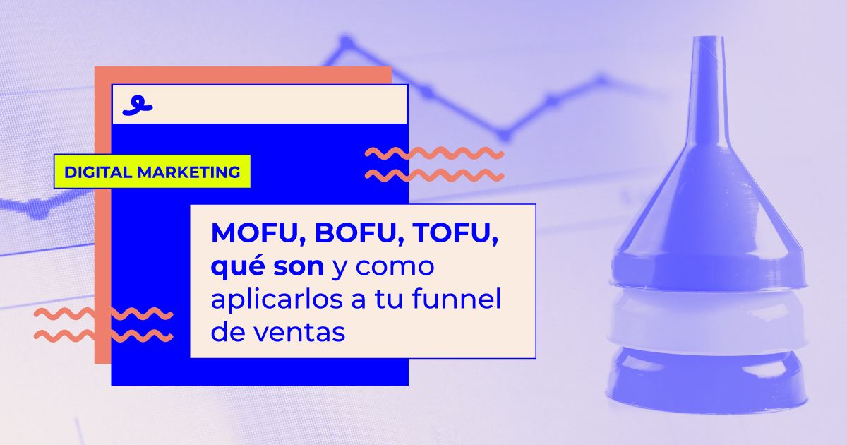 tofu mofu bofu embudo ventas tofu mofu bofu embudo ventas