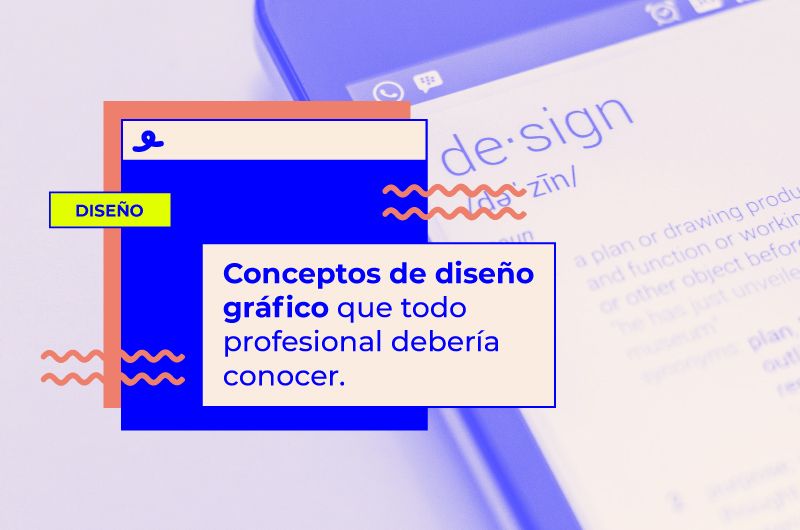 Conceptos de diseño gráfico que todo profesional debería conocer