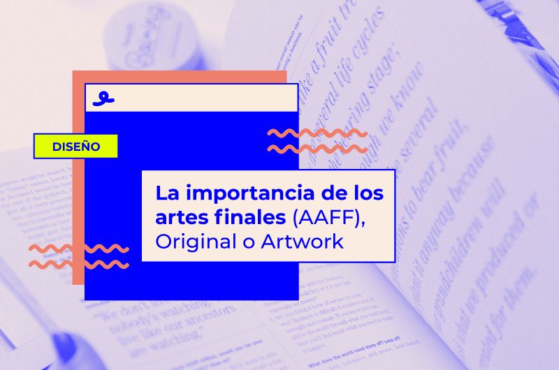 La importancia de los artes finales (AAFF), Original o Artwork