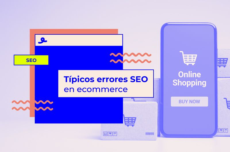 Típicos errores SEO en eCommerce