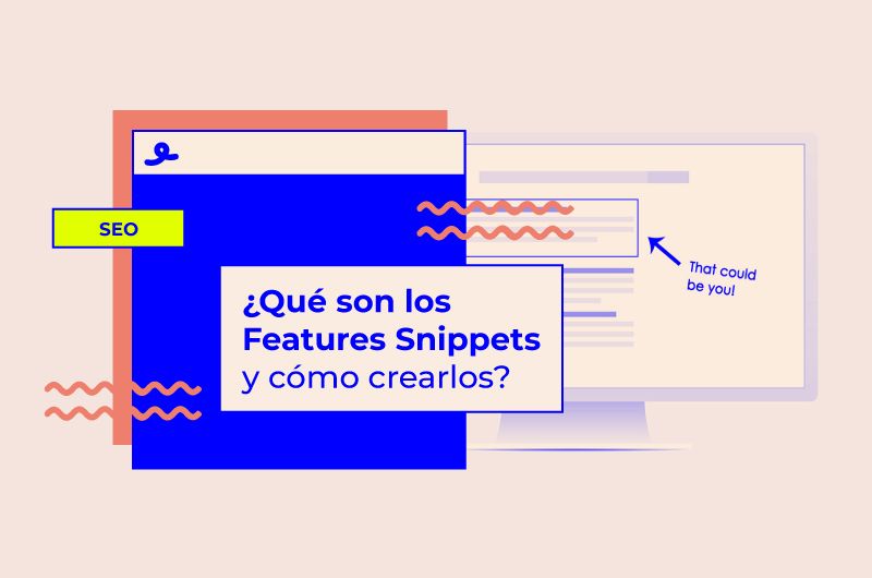 ¿Qué son los Featured Snippets y cómo conseguirlos?