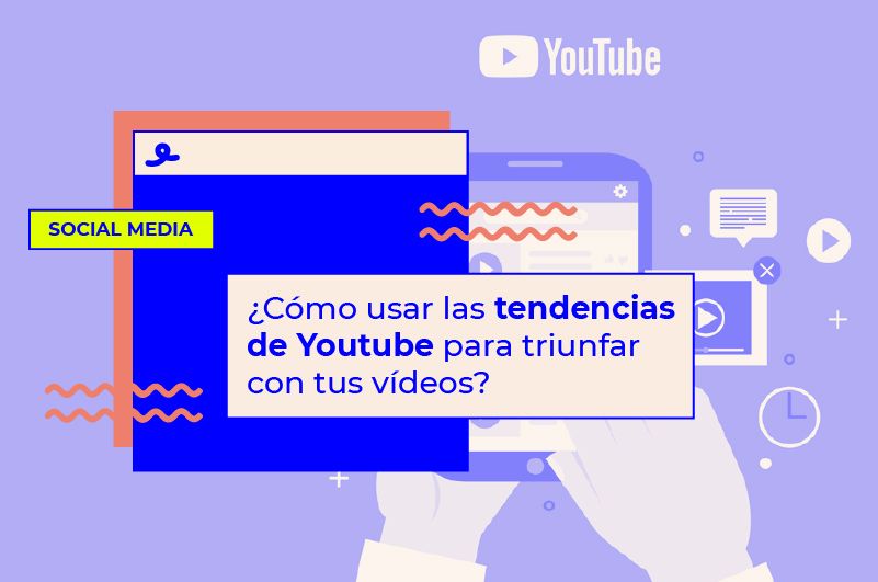 ¿Cómo usar las tendencias de Youtube para triunfar con tus vídeos?
